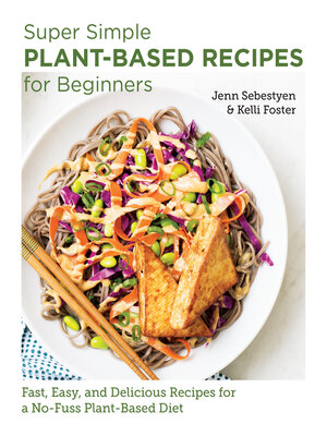 cover image of Super Simple Plant-Based Recipes for Beginners